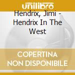 Hendrix, Jimi - Hendrix In The West cd