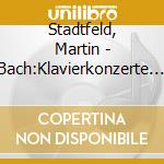 Stadtfeld, Martin - Bach:Klavierkonzerte 2 cd
