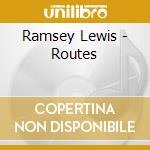 Ramsey Lewis - Routes cd