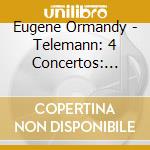 Eugene Ormandy - Telemann: 4 Concertos: Limited Edition cd
