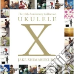Jake Shimabukuro - 10Th Anniversary Special cd
