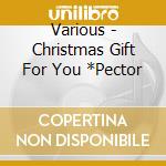 Various - Christmas Gift For You *Pector cd