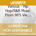 Various - Hip Hop/R&B Music From 90'S Vie 'Deep Cover' Mixtape By Dj Hal cd