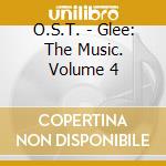 O.S.T. - Glee: The Music. Volume 4 cd musicale di O.S.T.