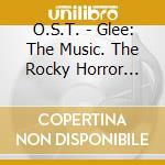 O.S.T. - Glee: The Music. The Rocky Horror Glee Show cd
