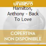 Hamilton, Anthony - Back To Love cd