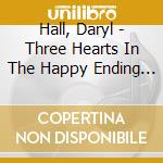 Hall, Daryl - Three Hearts In The Happy Ending Machine cd