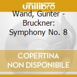 Wand, Gunter - Bruckner: Symphony No. 8 cd