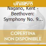Nagano, Kent - Beethoven: Symphony No. 9           Sery. Human Love cd