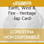 Earth, Wind & Fire - Heritage -Jap Card- cd