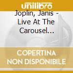 Joplin, Janis - Live At The Carousel Ballroom1968 cd