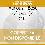 Various - Best Of Jazz (2 Cd) cd