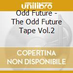 Odd Future - The Odd Future Tape Vol.2 cd
