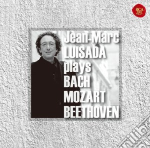 Jean-Marc Luisada - Plays Bach. Mozart & Beethoven cd musicale di Luisada, Jean Marc