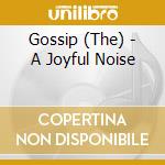Gossip (The) - A Joyful Noise cd