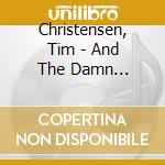 Christensen, Tim - And The Damn Crystals (2 Cd) cd