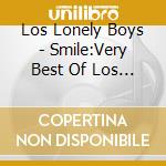 Los Lonely Boys - Smile:Very Best Of Los Lonely Boys cd
