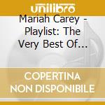 Mariah Carey - Playlist: The Very Best Of Rey cd