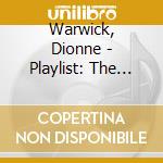 Warwick, Dionne - Playlist: The Very Best Of          Rwick cd