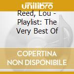 Reed, Lou - Playlist: The Very Best Of cd