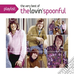 Lovin' Spoonful (The) - Playlist: The Very Best Of cd musicale di Lovin' Spoonful, The