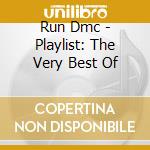 Run Dmc - Playlist: The Very Best Of cd musicale di Run Dmc