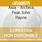 Asia - Archiva Feat.John Payne cd