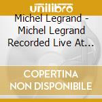 Michel Legrand - Michel Legrand Recorded Live At Jimmy'S