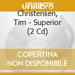Christensen, Tim - Superior (2 Cd) cd