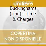 Buckinghams (The) - Time & Charges cd