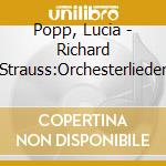 Popp, Lucia - Richard Strauss:Orchesterlieder cd