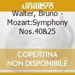 Walter, Bruno - Mozart:Symphony Nos.40&25 cd