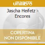 Jascha Heifetz - Encores cd
