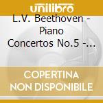 L.V. Beethoven - Piano Concertos No.5 - Arthur Rubinstein cd musicale di L.V. Beethoven