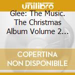 Glee: The Music. The Christmas Album Volume 2 / O.S.T. / Various cd