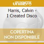 Harris, Calvin - I Created Disco cd