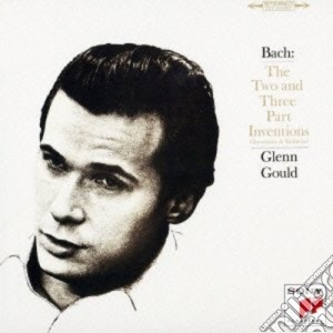 Johann Sebastian Bach - The Two And Three Part Inventions cd musicale di Gould, Glenn
