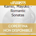 Kamio, Mayuko - Romantic Sonatas cd