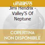 Jimi Hendrix - Valley'S Of Neptune cd