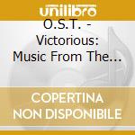O.S.T. - Victorious: Music From The Hit Tv Show cd