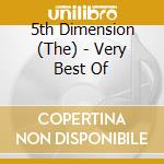 5th Dimension (The) - Very Best Of cd musicale di 5Th Dimension, The