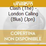 Clash (The) - London Calling (Blus) (Jpn) cd