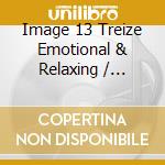 Image 13 Treize Emotional & Relaxing / Various cd