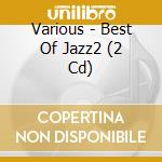 Various - Best Of Jazz2 (2 Cd) cd
