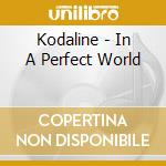 Kodaline - In A Perfect World cd
