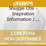 Shuggie Otis - Inspiration Information / Wings Of Love (2 Cd) cd musicale