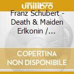 Franz Schubert - Death & Maiden Erlkonin / Bashmet Yuri cd