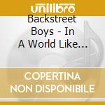 Backstreet Boys - In A World Like This (Japan Single) cd musicale di Backstreet Boys