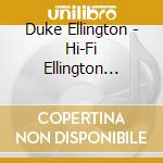 Duke Ellington - Hi-Fi Ellington Uptown cd musicale di Ellington, Duke