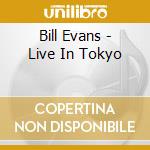 Bill Evans - Live In Tokyo cd